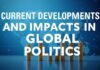 Dünya Politikasındaki Güncel Gelişmeler ve Etkileri Current Developments and Impacts in Global Politics
