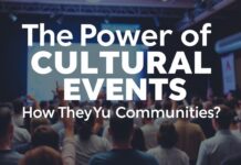 Kültürel Etkinliklerin Gücü: Topluluklarımızı Nasıl Şekillendirir? The Power of Cultural Events: How They Shape Our Communities?
