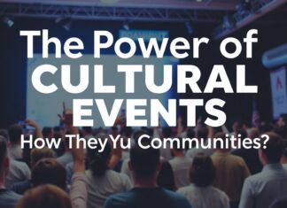 Kültürel Etkinliklerin Gücü: Topluluklarımızı Nasıl Şekillendirir? The Power of Cultural Events: How They Shape Our Communities?