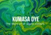 Kumasa Boyası: Efsanevi Renklerin Öyküsü Kumasa Dye: The Story of Legendary Colors