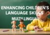 Çocukların Dil Becerilerini Geliştirmek: Çok Dilli Eğitim Enhancing Children's Language Skills: Multilingual Education