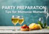 Parti Hazırlıkları: keyifli anılar için ipuçları Party Preparation: Tips for Memorable Moments