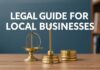 Yerel İşletmeler İçin Hukuki Rehber: Adımlar ve Stratejiler Legal Guide for Local Businesses: Steps and Strategies